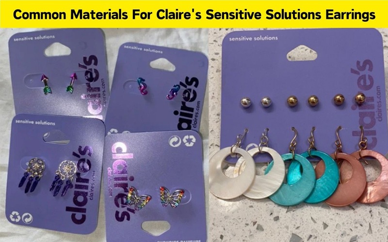 What Are Claire's Sensitive Solutions Earrings Made Of